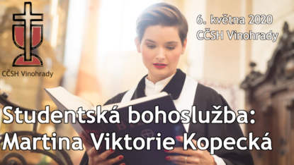 Martina Viktorie Kopecká - Studentská bohoslužba 6. května 2020